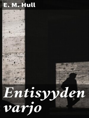 cover image of Entisyyden varjo